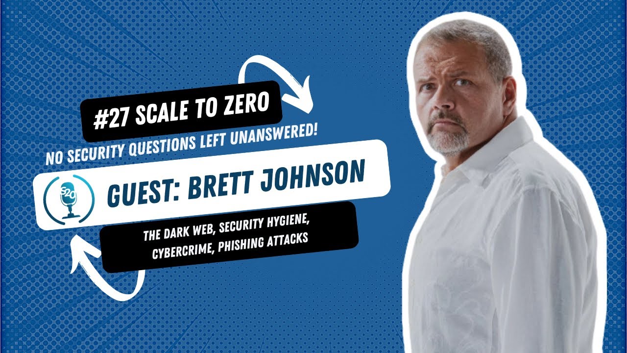Into the Dark Web: Cybercrime Evolution and Defense Strategies with Brett Johnson
