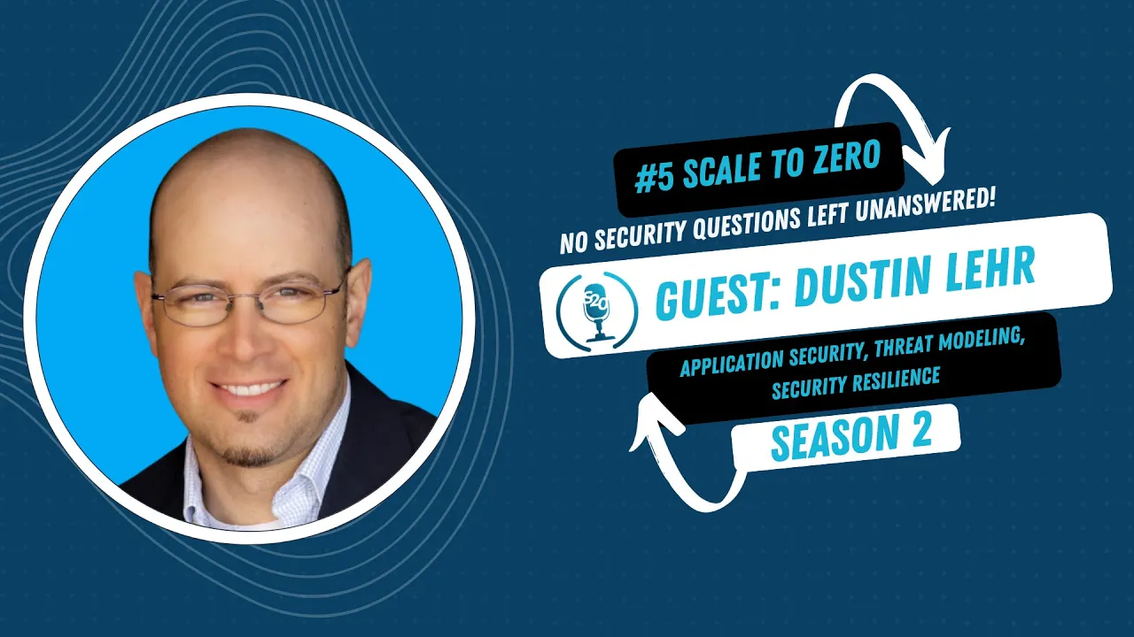 Application Security, Threat Modeling, and Building Security Champion Programs with Dustin Lehr