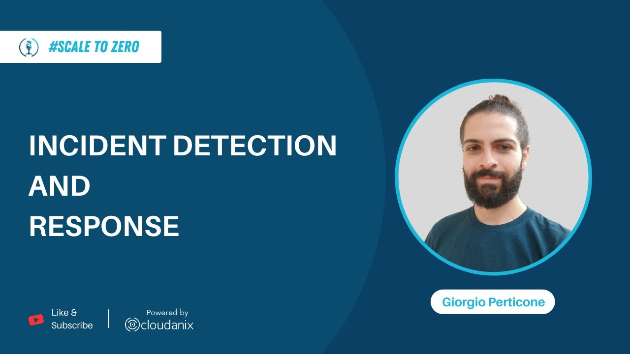Incident Detection And Response With Giorgio Perticone