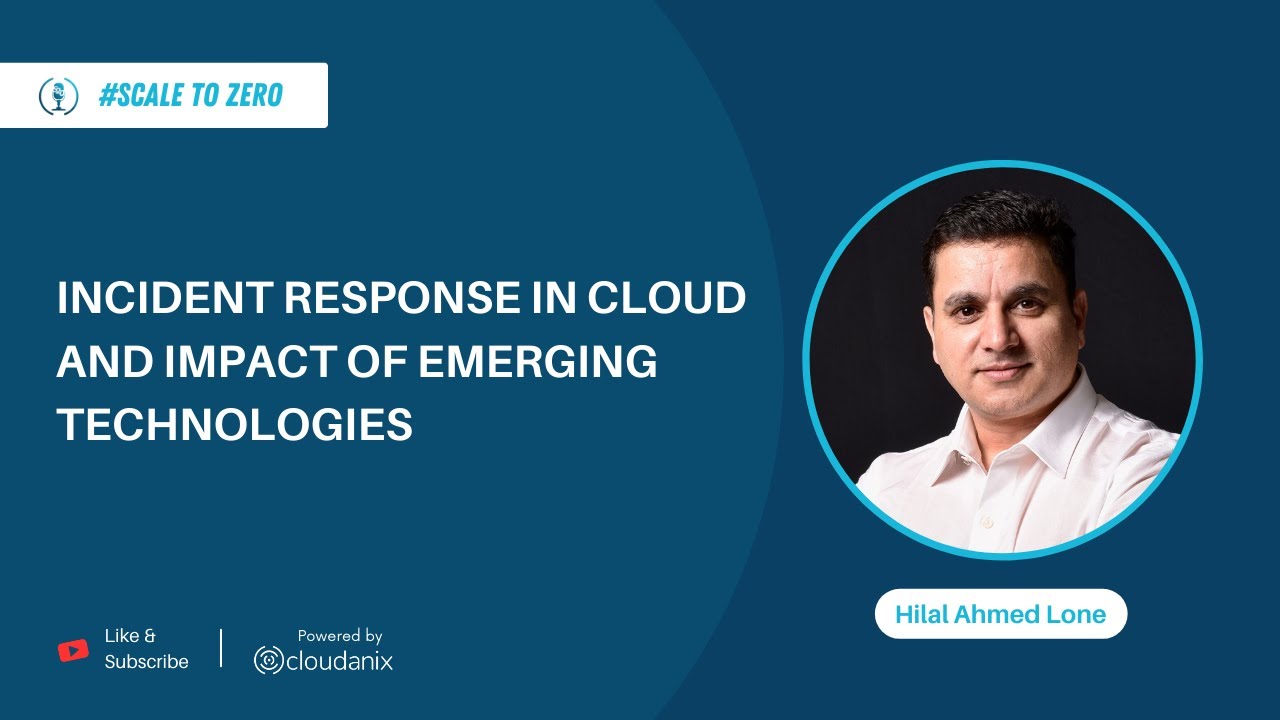 Mastering Cloud Incident Response with Hilal Lone