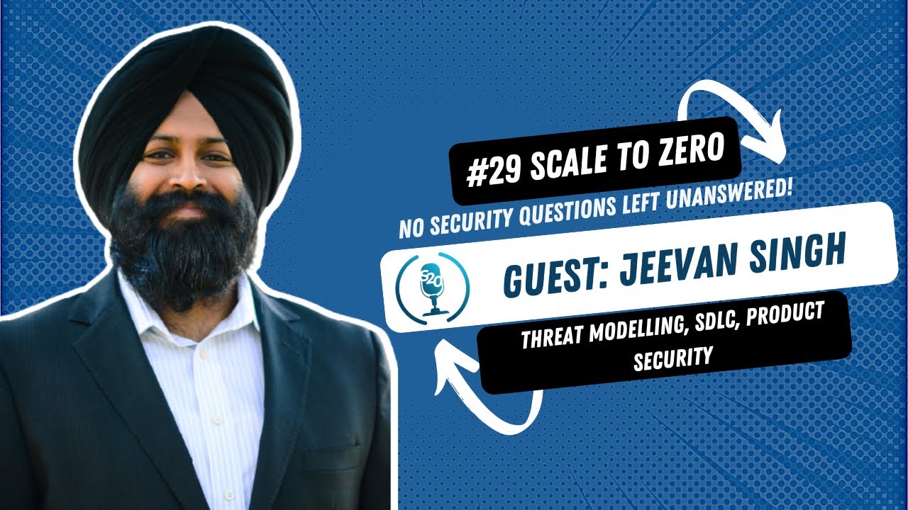 Practical Threat Modeling: Prioritization, Developer Training, and Building Security Culture with Jeevan Singh