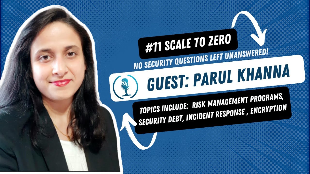 Information Security and Risk Management Fundamentals with Parul Khanna
