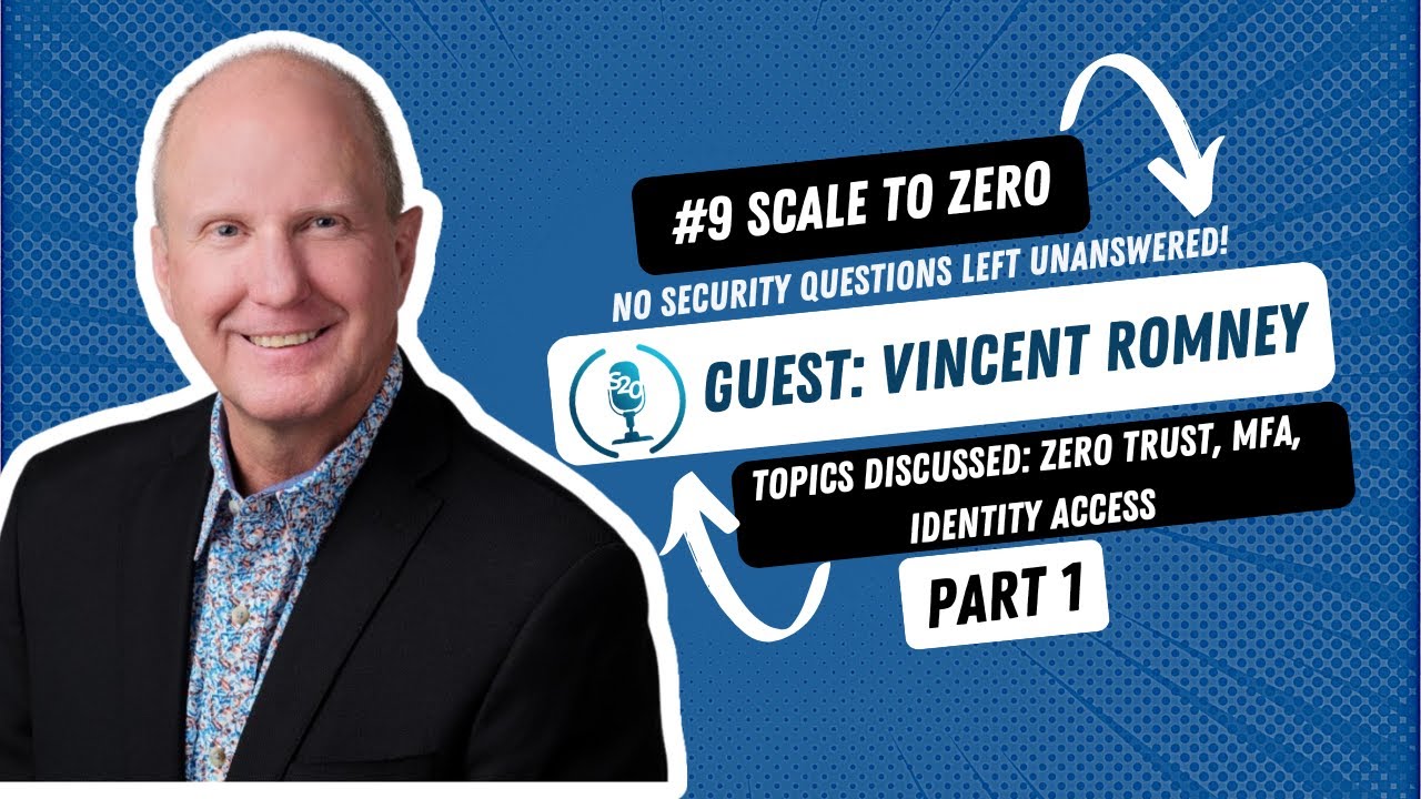 Zero Trust Architecture: Identity, Data Protection, and NIST 800-207 with Vincent Romney